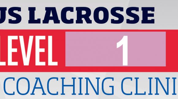 US Lacrosse Level 1 Coaching Clinic!