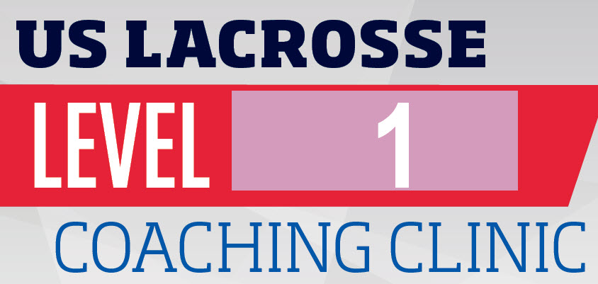 US Lacrosse Level 1 Coaching Clinic!